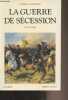 "La guerre de sécession (1861-1865) - ""Bouquins""". McPherson James