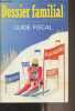Dossier familial n°115 - Fév. 1984 - Guide fiscal - Les nouveautés en 1984 - Comment déclarer vos revenus de 1983 ? - Retrouvez votre cas particulier ...