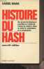 Histoire du Hash (Nouvelle édition). Nahas Gabriel