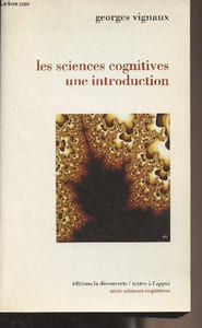 "Les sciences cognitives, un introduction - ""Textes à l'appui"" série sciences cognitives"