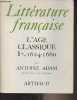 Littérature française - Tome 6 - L'âge classique - I - 1624-1660. Adam Antoine
