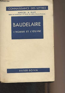 "Baudelaire, l'homme et l'oeuvre - ""Connaissance des lettres"" n°41"