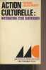 "Action culturelle : intégration et/ou subversion - ""Mutations, orientations"" n°20". Gaudibert Pierre