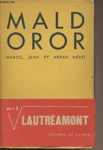 "Maldoror (Essai sur Lautréamont et son oeuvre) Suivi de notes et de pièces justificatives - ""Le chemin de la vie"""