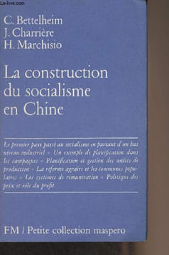 "La construction du socialisme en Chine - ""Petite collection Maspero"" n°22". Bettelheim C./Charrière J./Marchisio H.