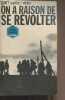 "On a raison de se révolter (Discussions) - ""La France sauvage""". Gavi Ph./Sartre J.-P./Victor P.