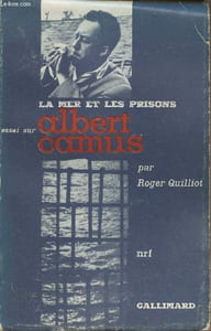 "Essai sur Albert Camus - ""La mer et les prisons"""