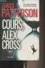 Cours, Alex Cross. Patterson James