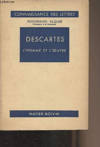 "Descartes, l'homme et l'oeuvre - ""Connaissance des lettres"" n°45"