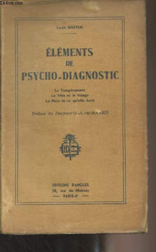 Eléments de psycho-diagnostic (Le tempérament, la tête et le visage, la main et ce qu'elle écrit). Gastin Louis