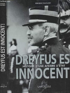 Dreyfus est innocent, histoire d'une affaire d'état
