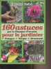 160 astuces pour le jardinier (potager, verger, ornement) par le Chasseur français. Collectif