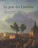 Le port des Lumières - Architecture et art urbain, Bordeaux 1780-1815. Collectif