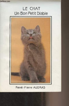 Le chat, un bon petit diable. Audras René-Pierre