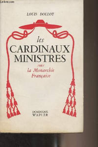 Les cardinaux-ministres sous la Monarchie française