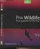 Prix Wildlife, Photographer of the Year - Les plus belles photos de nature au monde, lauréates du concours international. Collectif