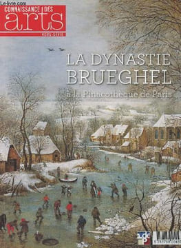 Connaissance des Arts - H.S. N°597 - La dynastie Brueghel à la Pinacothèque de Paris - Aux origines, Pieter Brueghel l'ancien - Au nom du père, Pieter ...