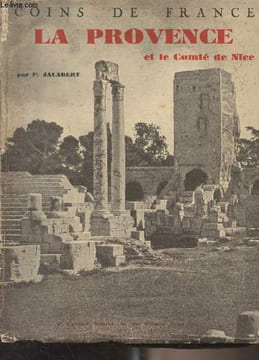 "La Provence et le Comté de Nice - ""Coins de France""". Jalabert Pierre