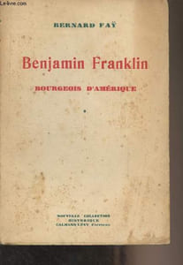 "Benjamin Franklin, bourgeois d'Amérique - T1 - ""Nouvelle collection historique"""