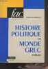 "Histoire politique du monde grec antique - ""Fac/histoire""". Baslez Marie-Françoise