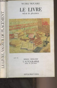 "Le livre, valeur de placement (Suivi de Patrice Hennessy, L'autographe valeur de placement) - Collection ""Valeurs-refuge""". Vaucaire Michel