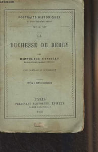 "La duchesse de Berry - ""Portraits historiques au dix-neuvième siècle"" n°35"