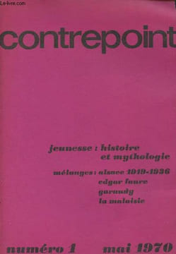 Contrepoint n°1 - Mai 1970 - Jeunesse - Répétitions et différences - Les âges de la vie - Les jeunes et la révolution en Occident - Réflexions sur ...
