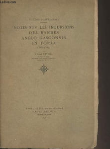 Notes sur les incursions des bandes anglo-gasconnes en Forez (1386-1389) - Etudes foréziennes