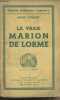 "La vraie Marion de Lorme - ""Galerie d'histoire littéraire""". Dormoy Marie