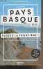 Guide du Pays Basque sud - Passez la frontière (Bilbao, Pintxos, Pampelune, Mundaka, Surf, Guggenheim, Plages, Vino tino...). Berliocchi Christophe