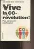 "Vive la co-révolution ! Pour une société collaborative - ""Manifestô""". Novel Anne-Sophie/Riot Stéphane