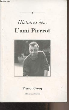 Histoires de... l'ami Pierrot. Grocq Pierrot