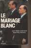 Le mariage blanc, Mitterrand-Chirac. Colombani Jean-Marie/Lhomeau Jean-Yves