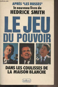 Le jeu du pouvoir, dans les coulisses de la Maison Blanche