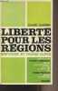 Liberté pour les régions (Bretagne et Rhône-Alpes). Glayman Claude