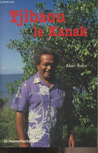 Tjibaou, le Kanak