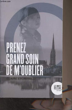 Prenez grand soin de m'oublier. Etcherelli Claire