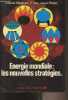 "Energie mondiale : les nouvelles stratégies - Collection ""U""". Mihailovitch Lioubomir/Pluchart Jean-Jacques