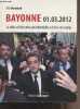 Bayonne 01.03.2012 - La ville où l'élection présidentielle a choisi son camp. Normand Eric