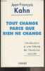 Tout change parce que rien ne change (Introduction à une théorie de l'évolution sociale). Kahn Jean-François