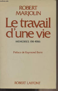 Le travail d'une vie (Mémoires 1911-1986)