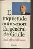 L'inquiétude outre-mort du général de Gaulle. Rouanet Anne et Pierre