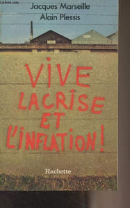 Vive la crise et l'inflation !