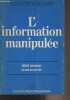 L'information manipulée - Collection de la RPP. Baulan Serge/Ecouves Alain