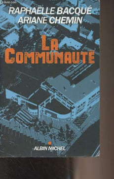 La communauté. Bacqué Raphaëlle/Chemin Ariane
