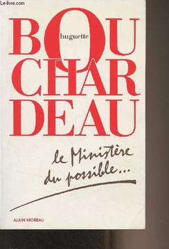 Le ministère du possible. Bouchardeau Huguette