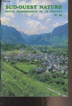 Sud-Ouest Nature n°96 1997 - Aquitaine : le tas de fumier monte - Problèmes d'érosion à Port-d'Albret - Les Assises régionales du développement ...