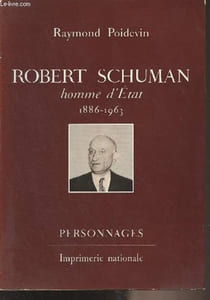 "Robert Schuman, homme d'Etat (1886-1963) - ""Personnages"""