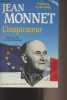 Jean Monnet, L'inspirateur. Fontaine Pascal