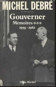 Gouverner - Mémoires, tome 3 : 1958-1962
